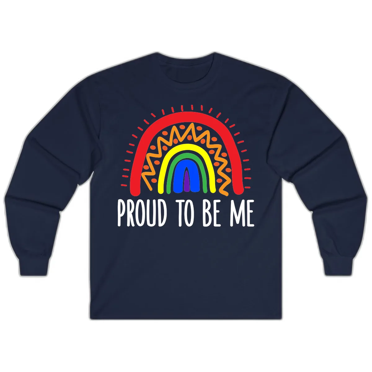 Proud To Be Me Rainbow Pride Long Sleeve in Navy