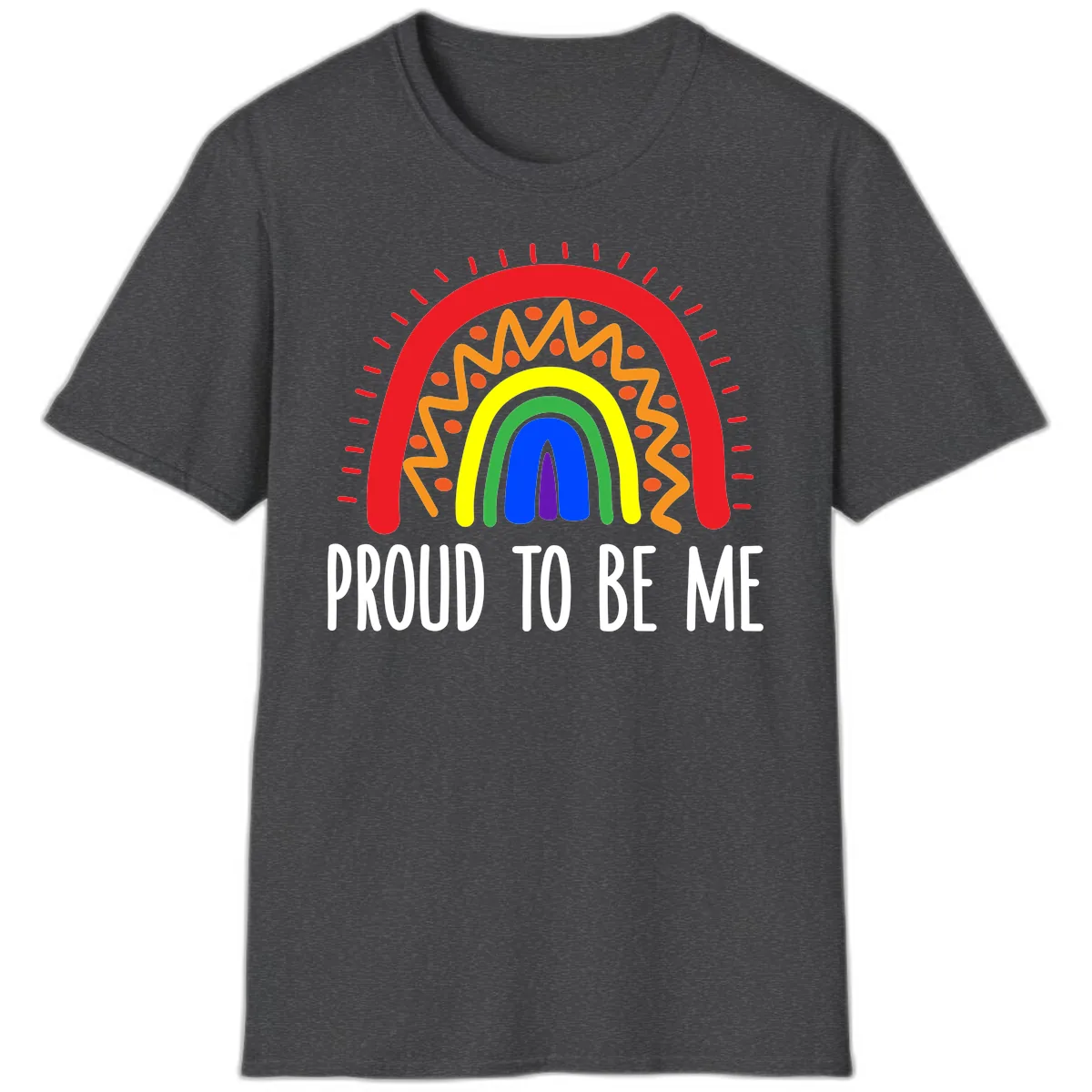 Proud To Be Me Rainbow Pride T-Shirt in Dark Heather