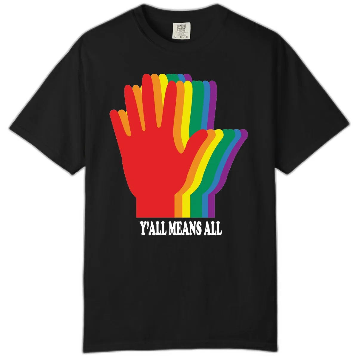 Y'all Means All Rainbow Hand Comfort Color in Black