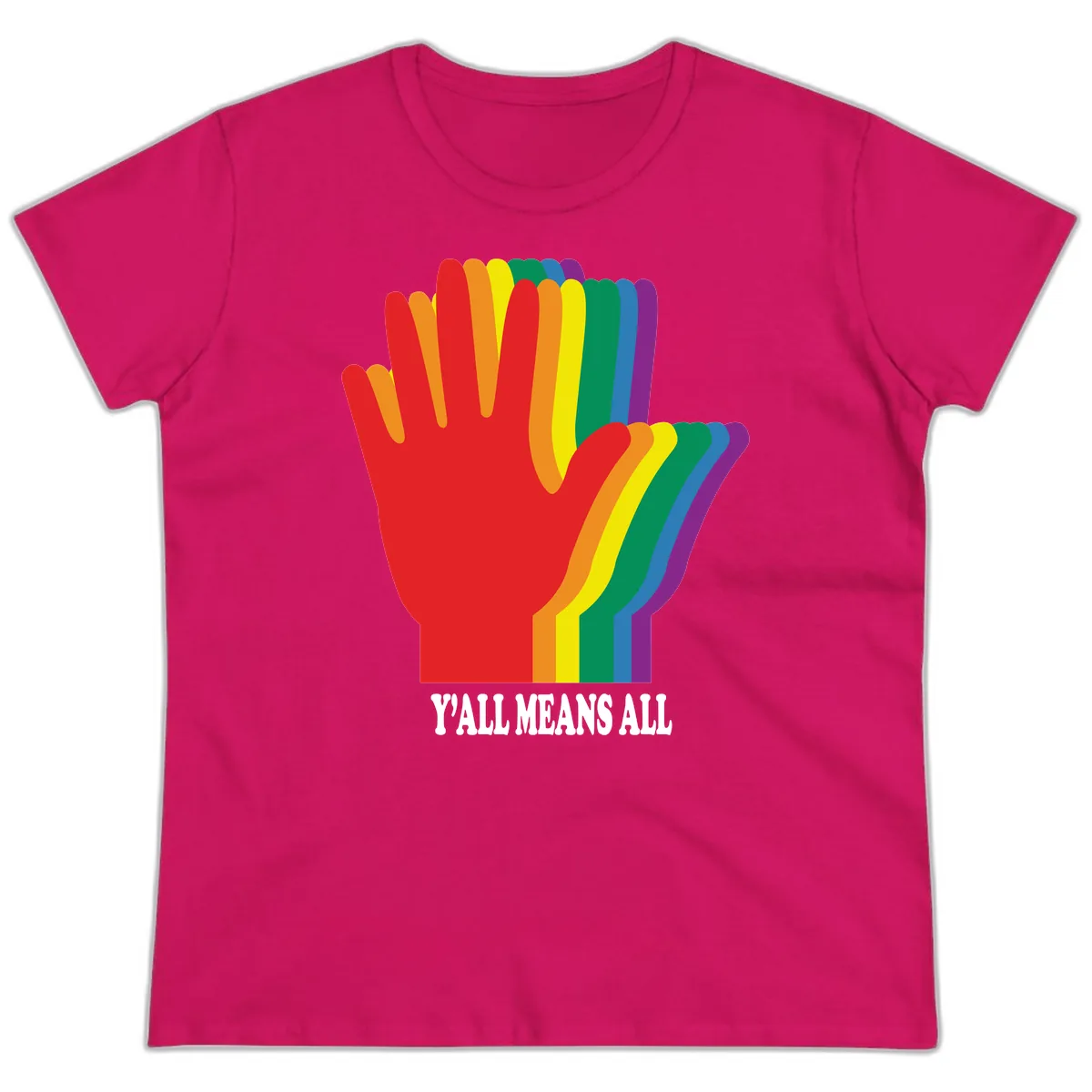Y'all Means All Rainbow Hand Ladies Tee in Heliconia