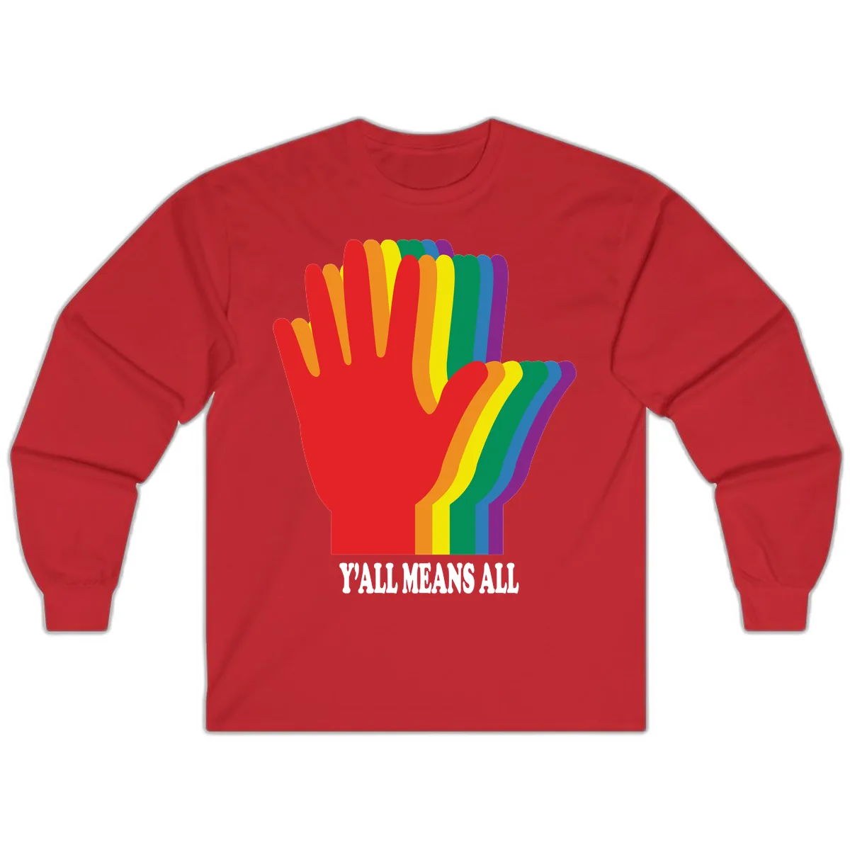Y'all Means All Rainbow Hand Long Sleeve in Red