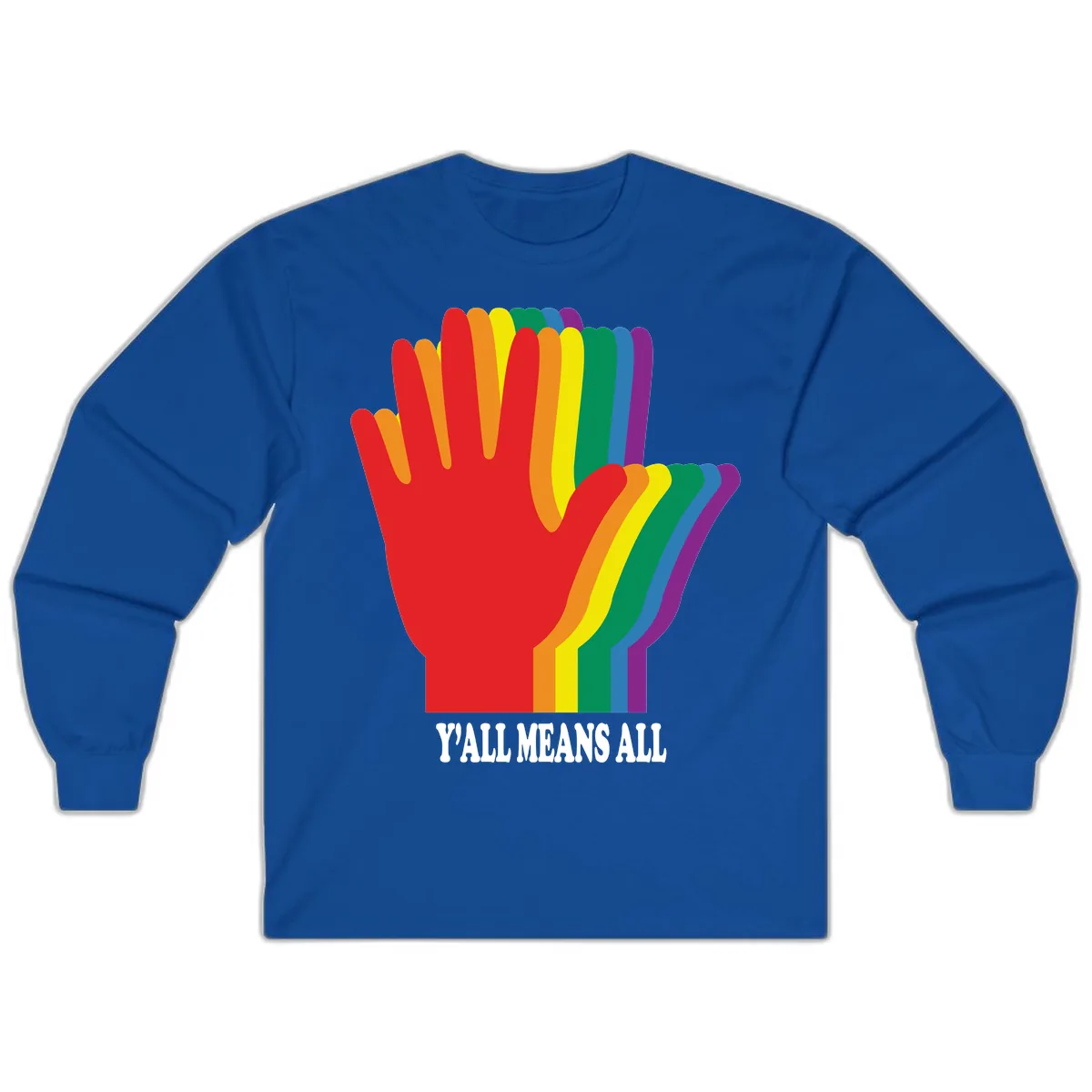 Y'all Means All Rainbow Hand Long Sleeve in Royal