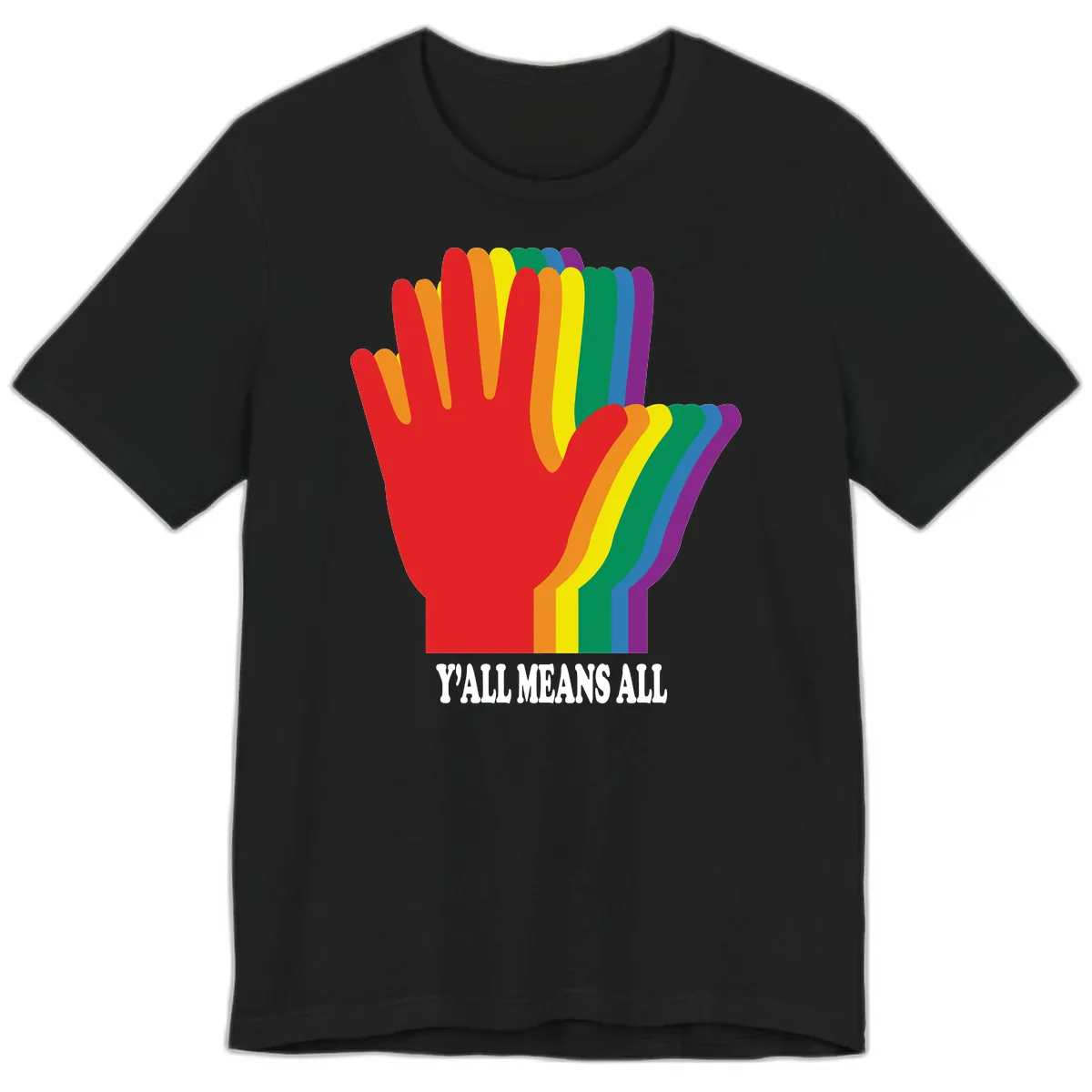 Y'all Means All Rainbow Hand Premium T-Shirt in Black