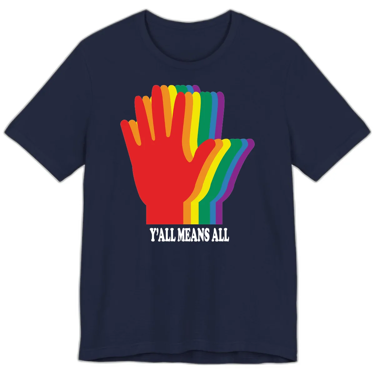 Y'all Means All Rainbow Hand Premium T-Shirt in Navy