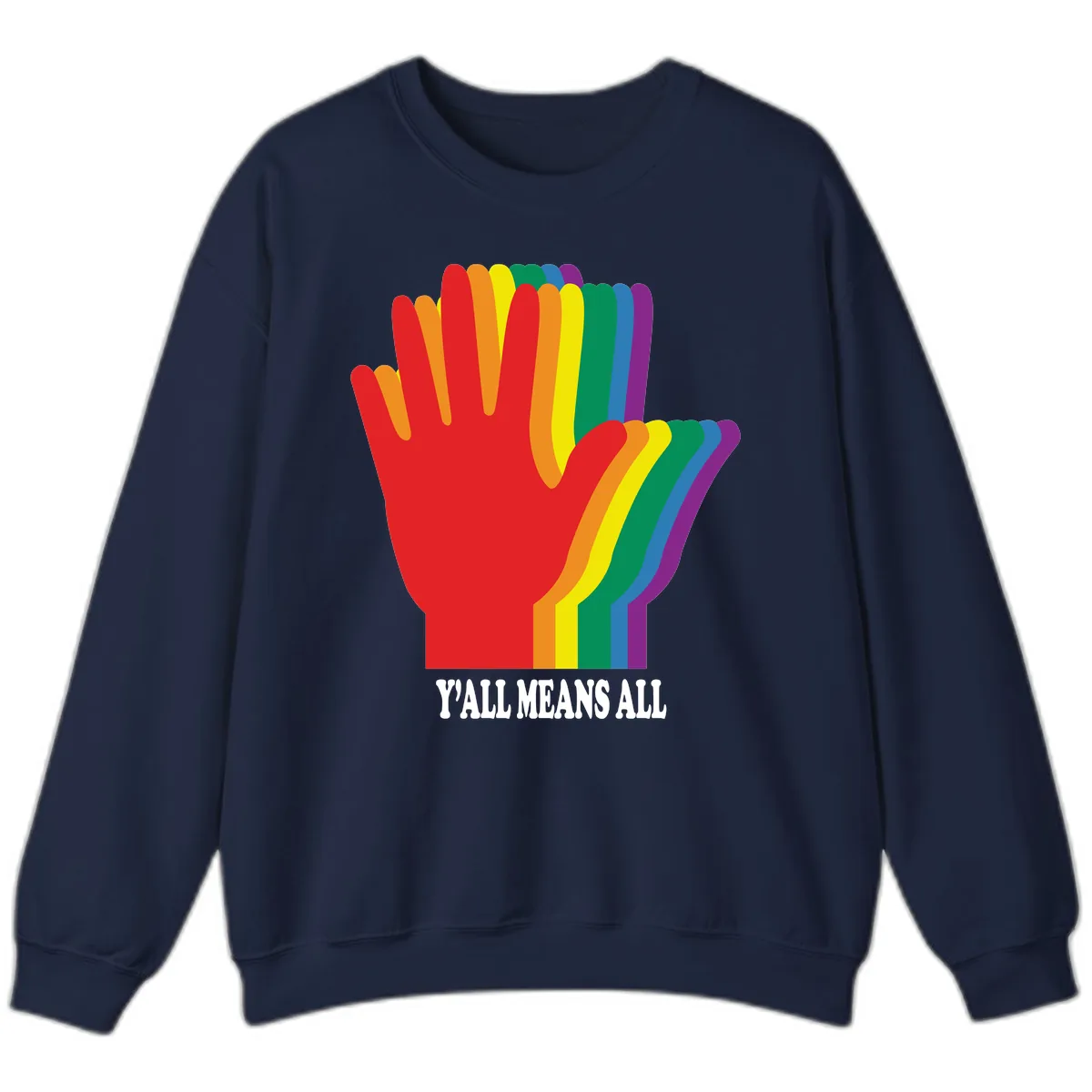 Y'all Means All Rainbow Hand Sweatshirt in Navy
