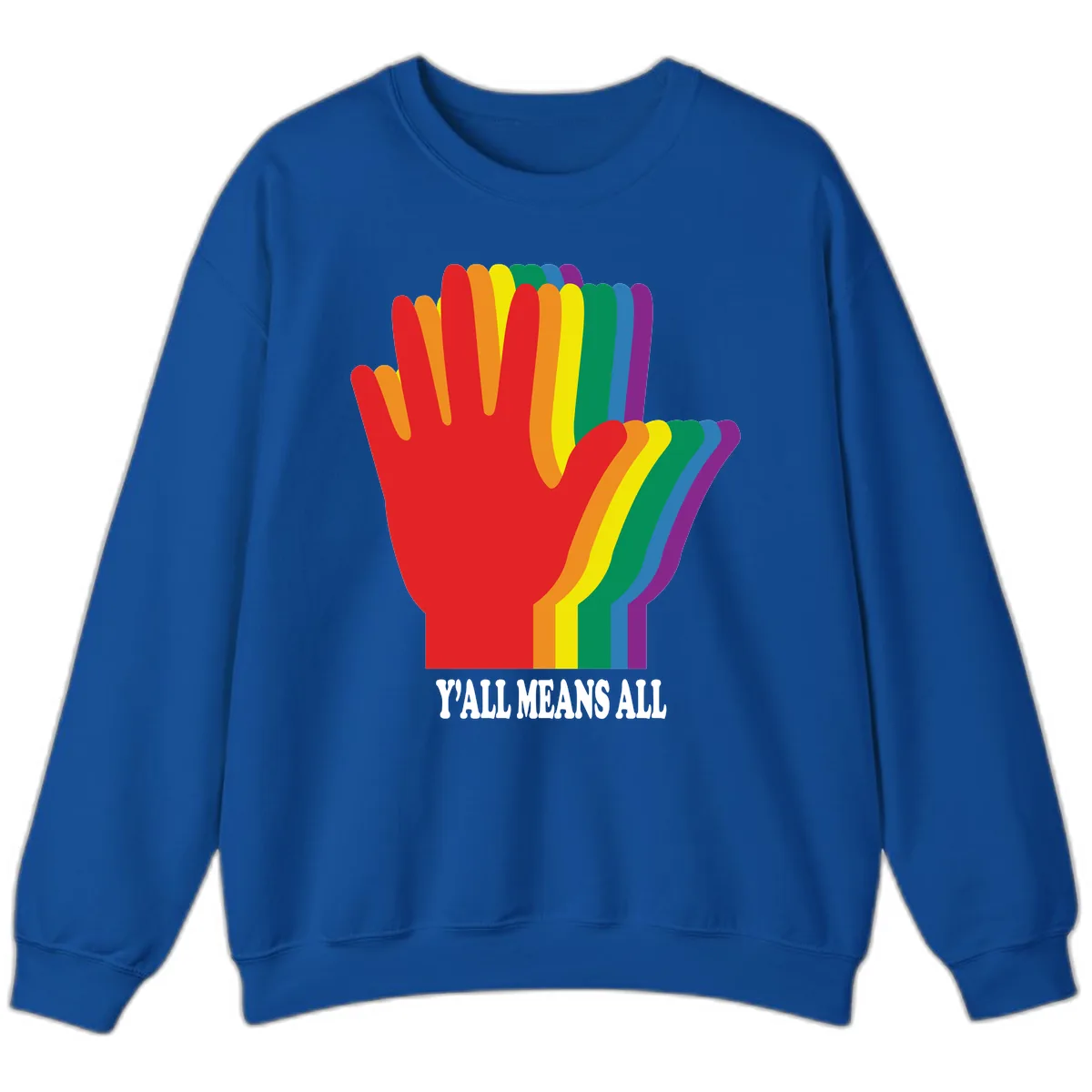 Y'all Means All Rainbow Hand Sweatshirt in Royal
