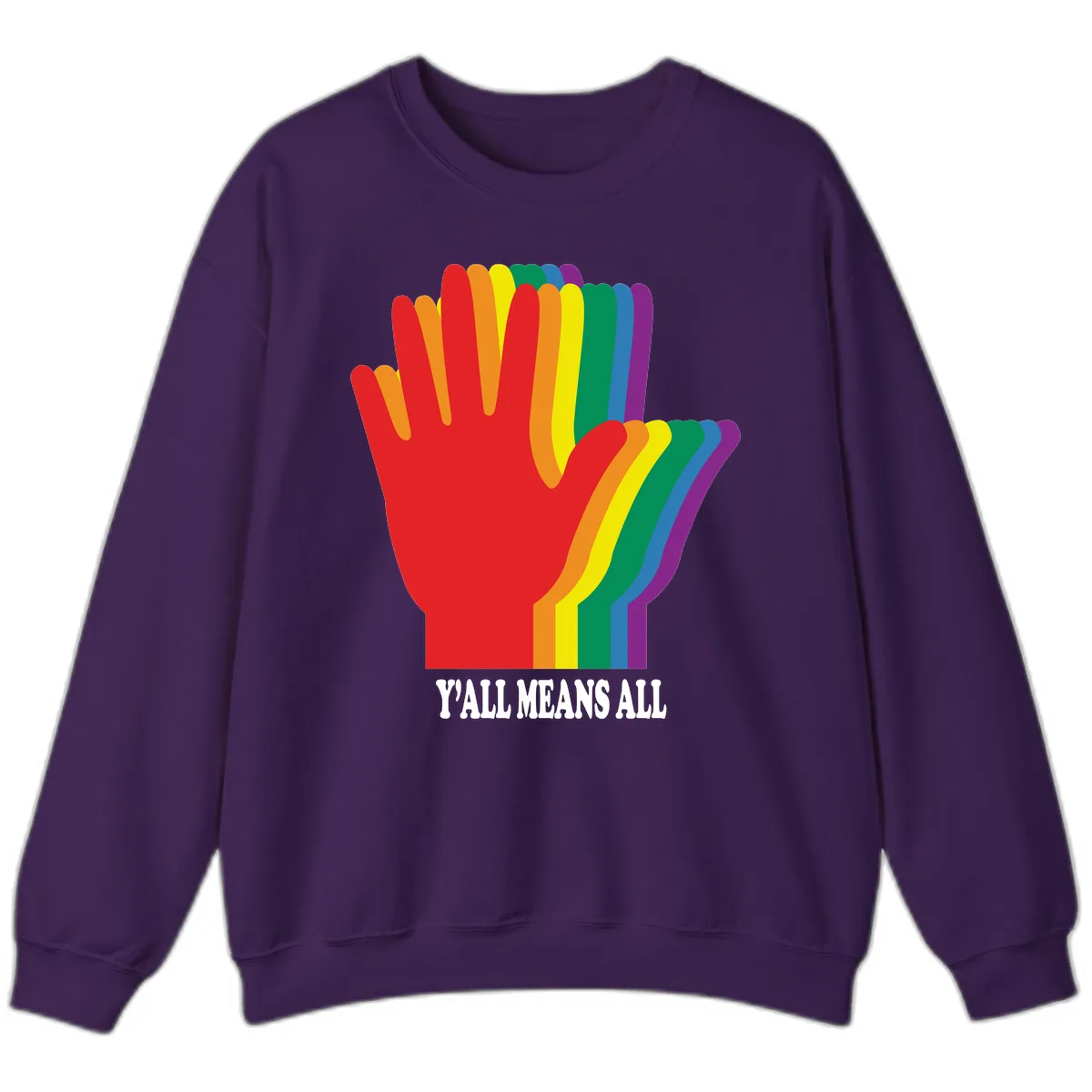 Y'all Means All Rainbow Hand Sweatshirt in Purple