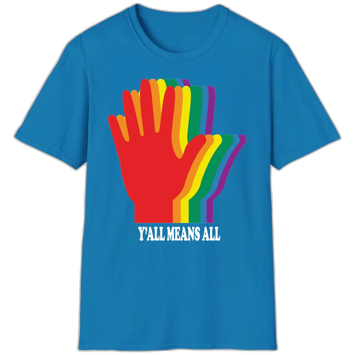 Y'all Means All Rainbow Hand T-Shirt in Sapphire