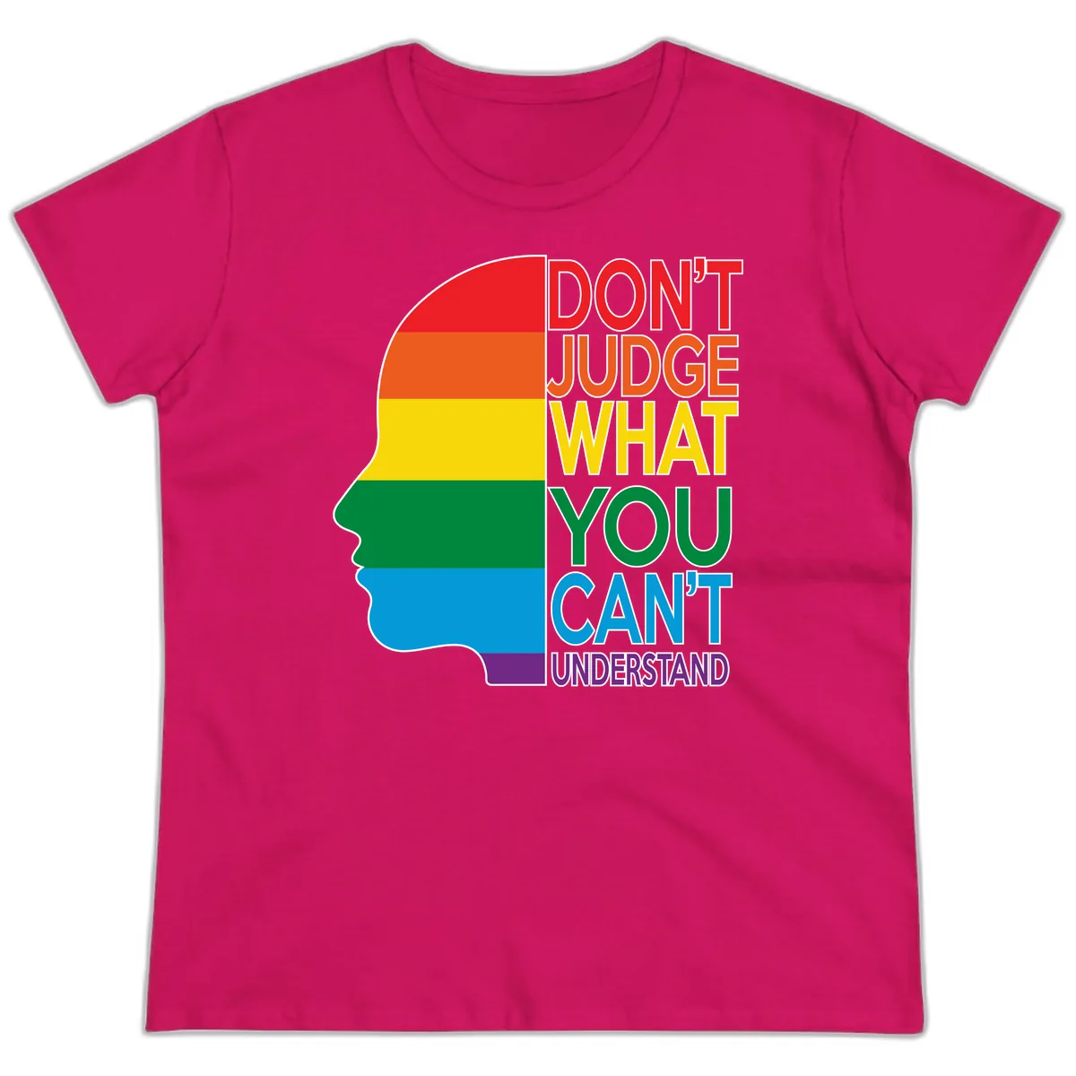 Don't Judge What You Can't Understand Ladies Tee in Heliconia