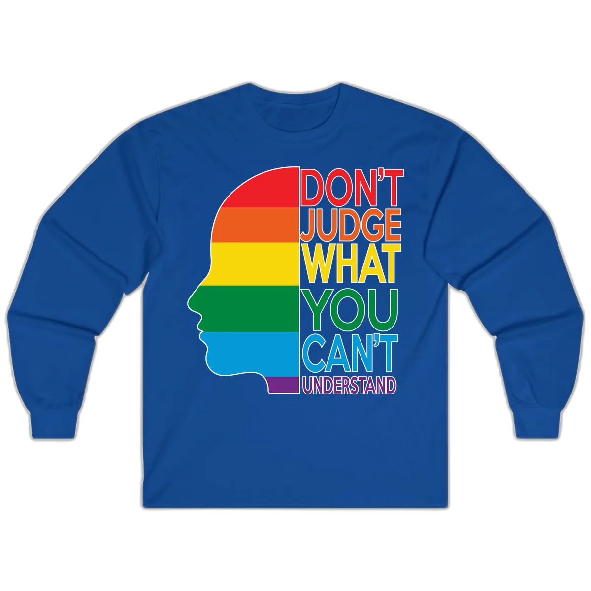 Don't Judge What You Can't Understand Long Sleeve in Royal