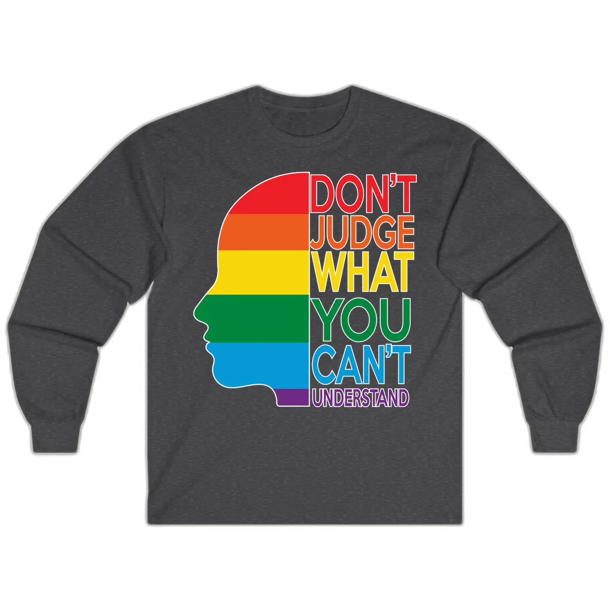 Don't Judge What You Can't Understand Long Sleeve in Dark Heather
