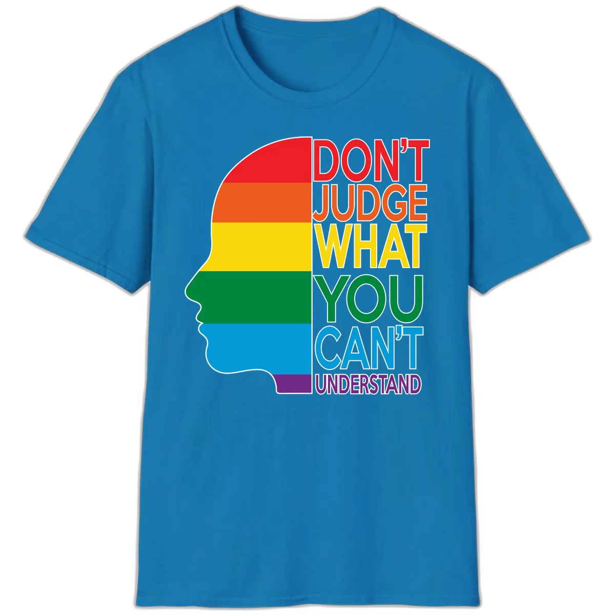 Don't Judge What You Can't Understand T-Shirt in Sapphire