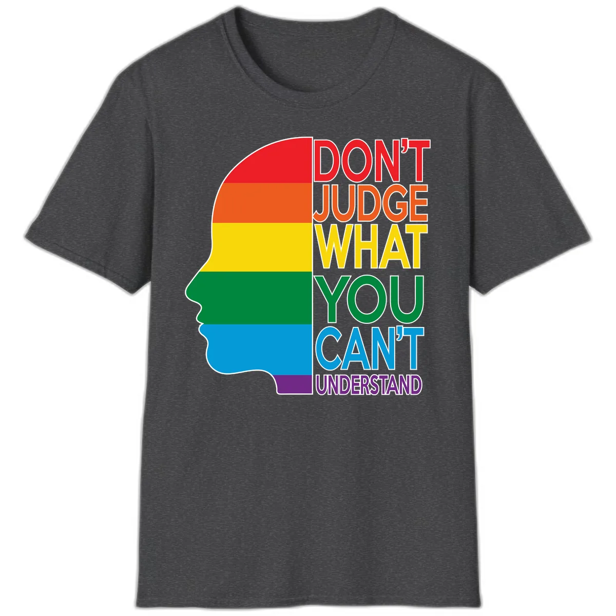 Don't Judge What You Can't Understand T-Shirt in Dark Heather
