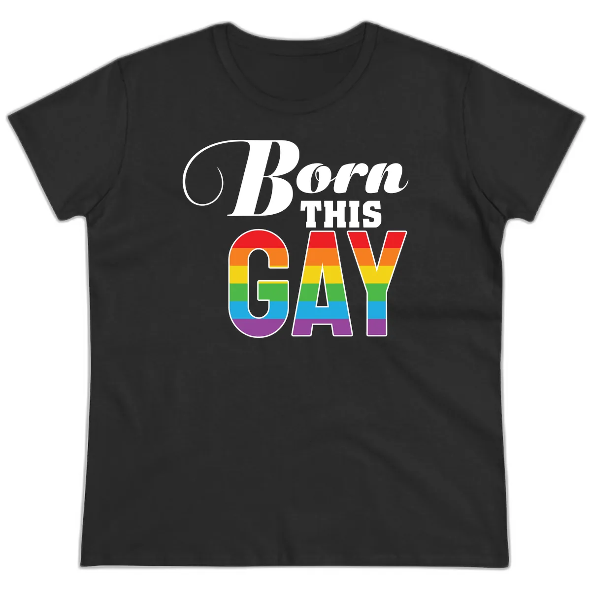 Born This Gay Pride Design Ladies Tee in Black
