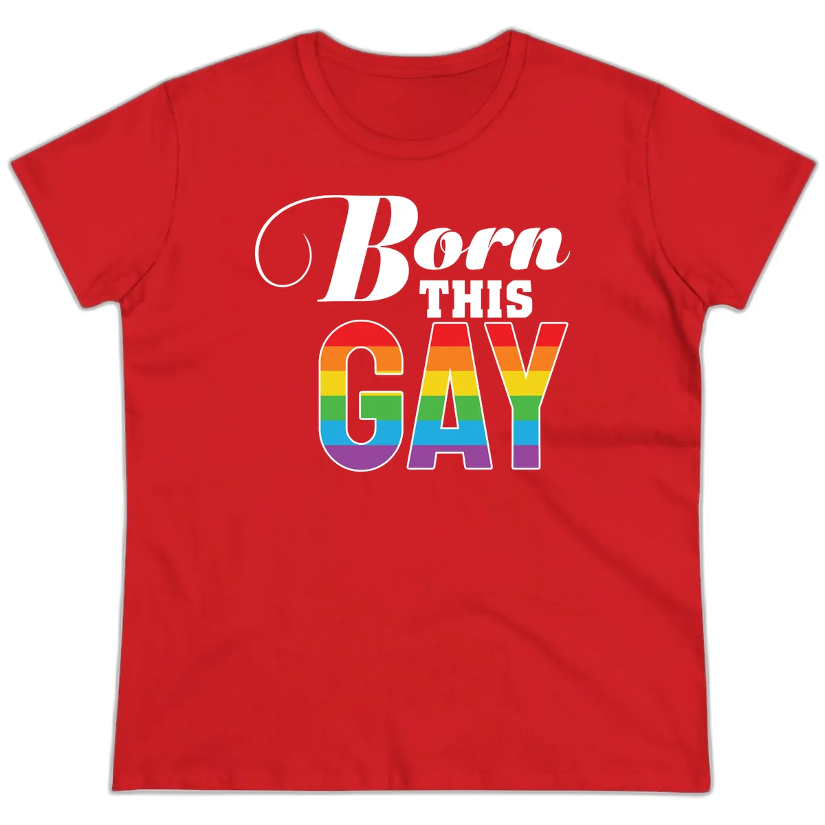 Born This Gay Pride Design Ladies Tee in Red