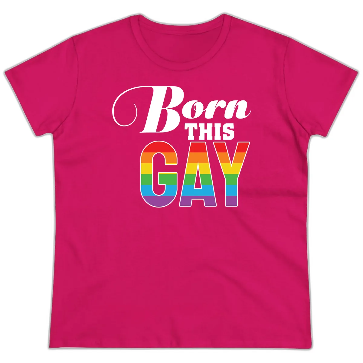 Born This Gay Pride Design Ladies Tee in Heliconia