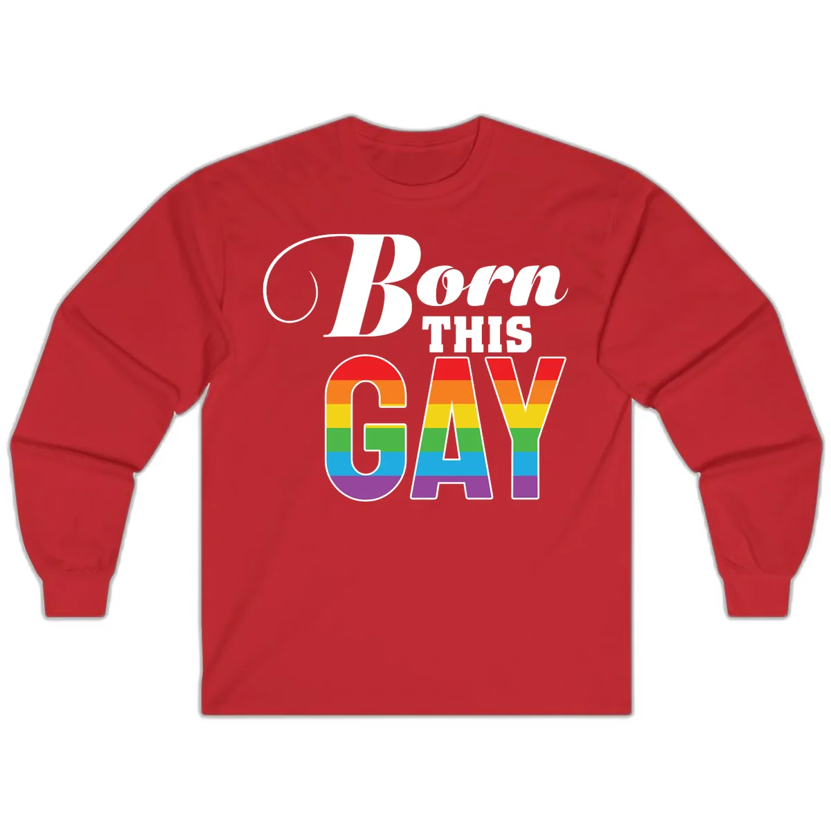 Born This Gay Pride Design Long Sleeve in Red