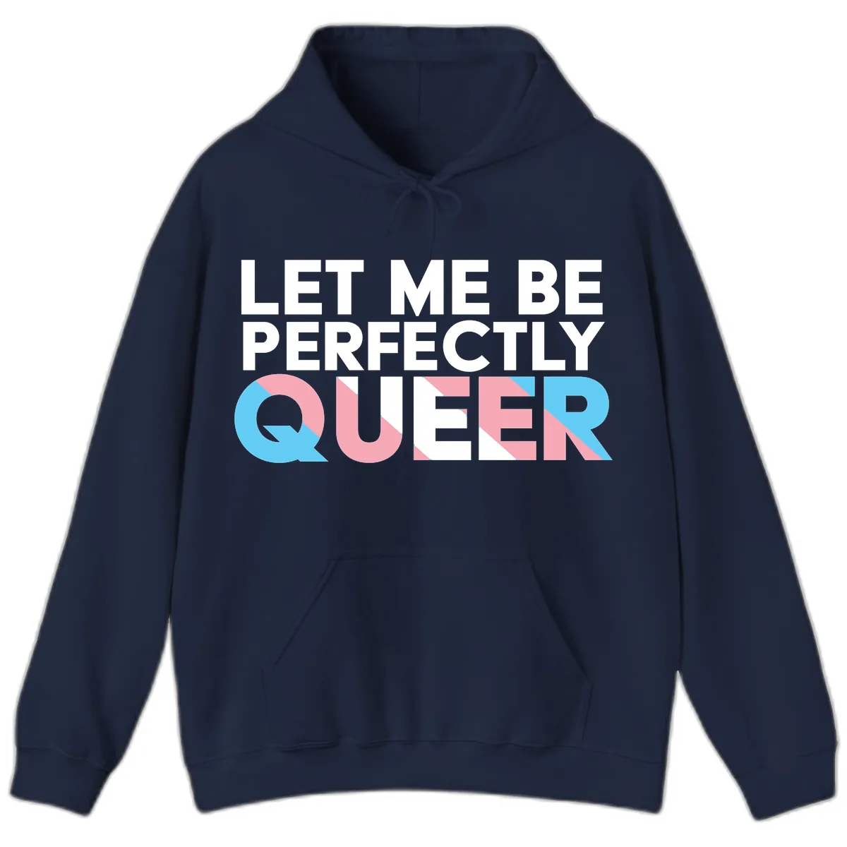 Let Me Be Perfectly Queer Hoodie in Navy