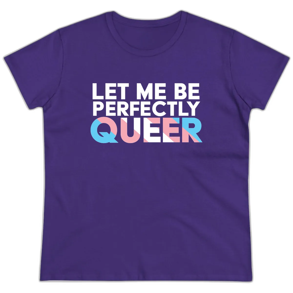 Let Me Be Perfectly Queer Ladies Tee in Purple