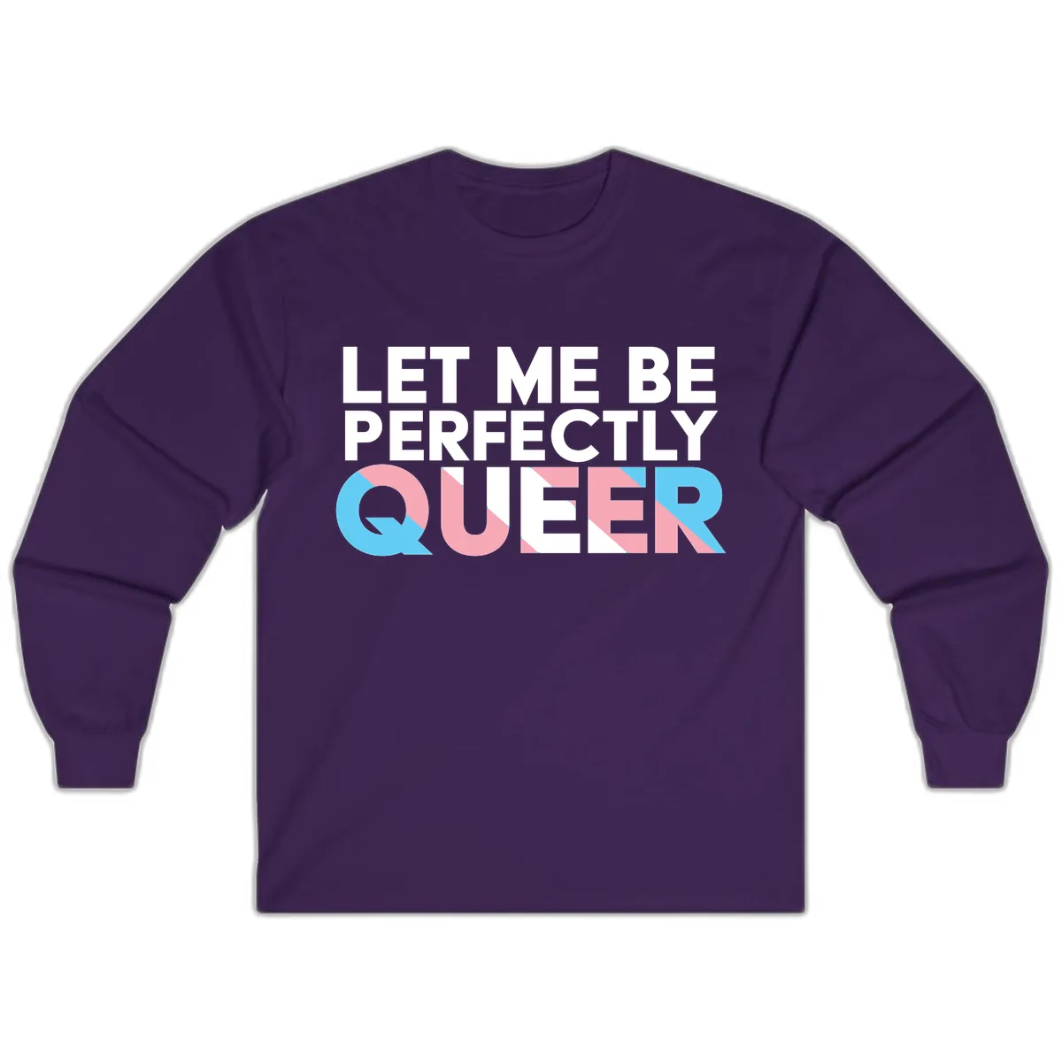 Let Me Be Perfectly Queer Long Sleeve in Purple
