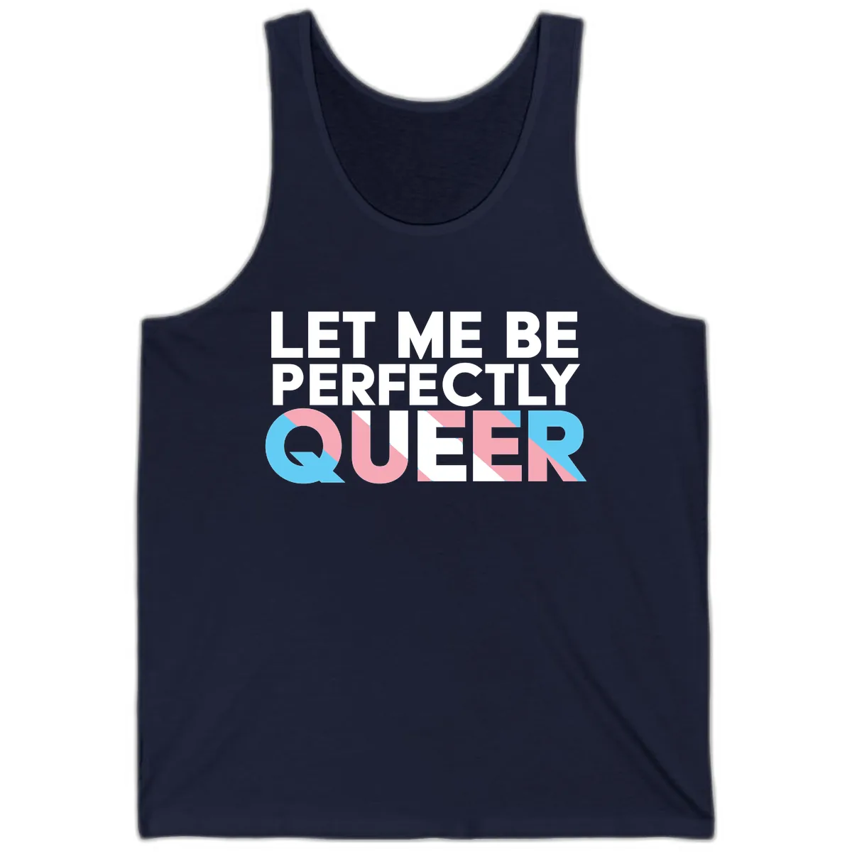 Let Me Be Perfectly Queer Tank in Navy