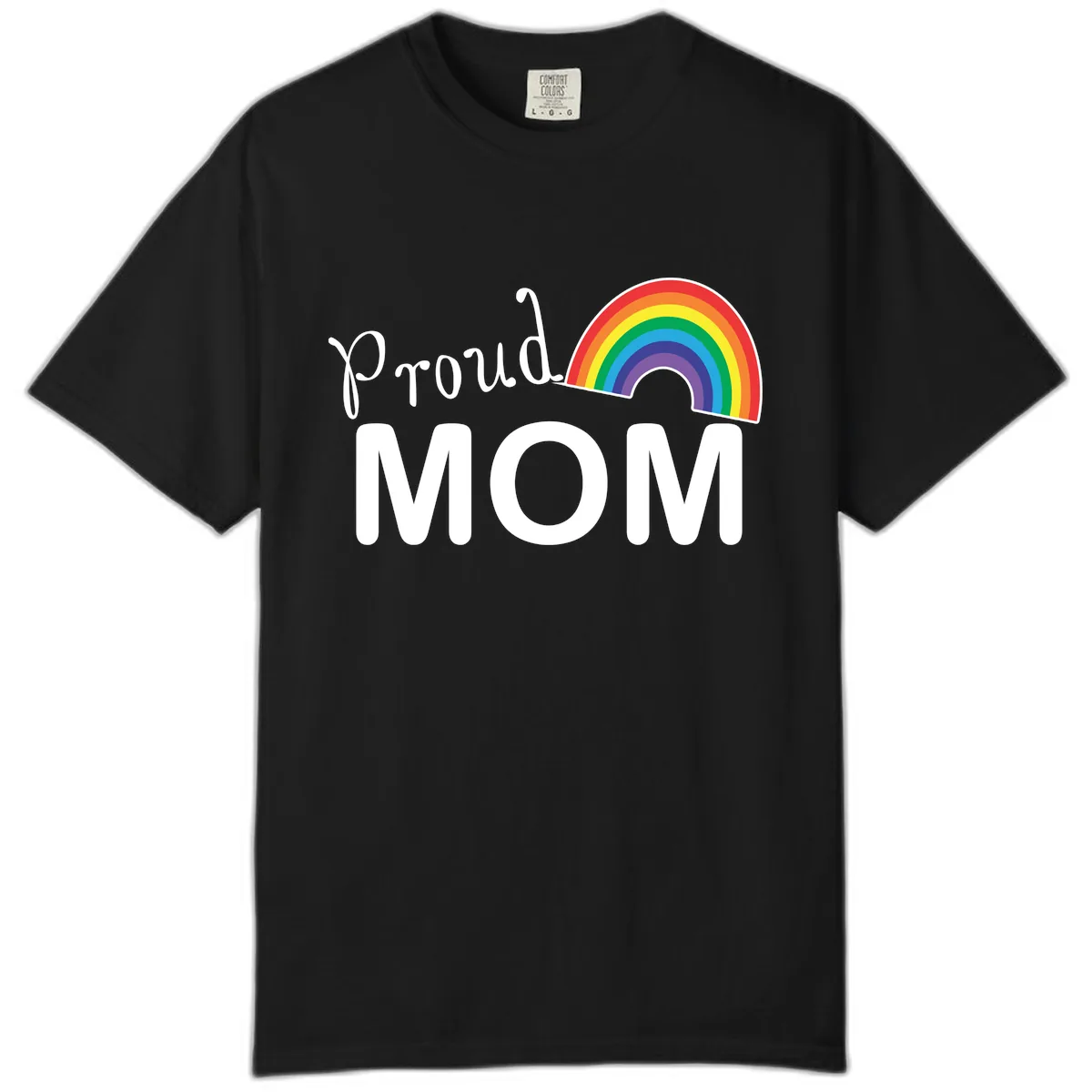 Proud Mom Rainbow Design Comfort Color in Black