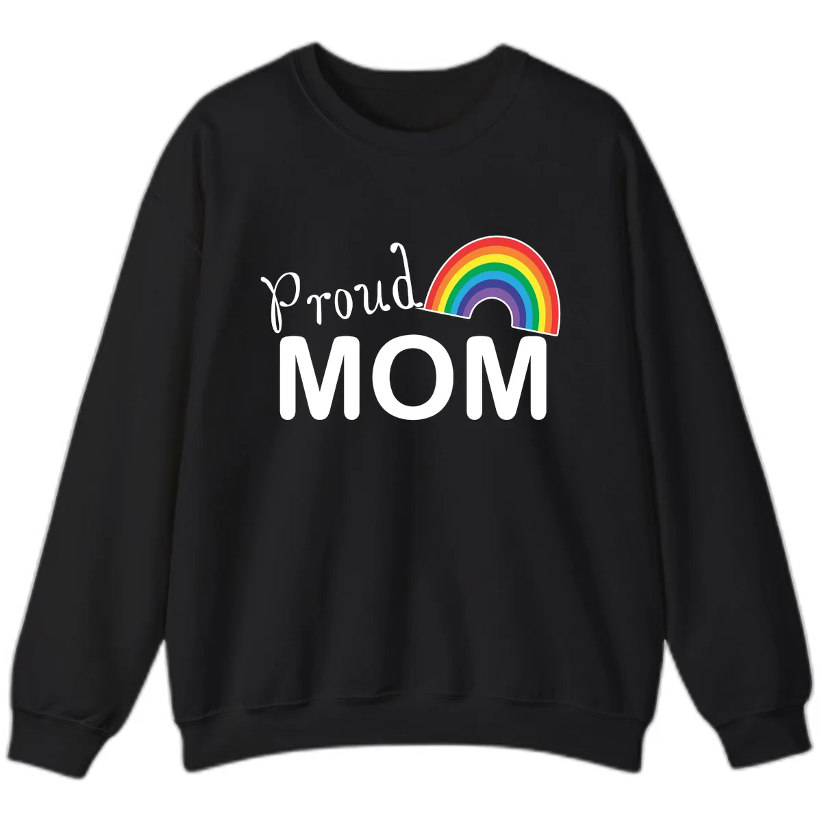 Proud Mom Rainbow Design Sweatshirt in Black