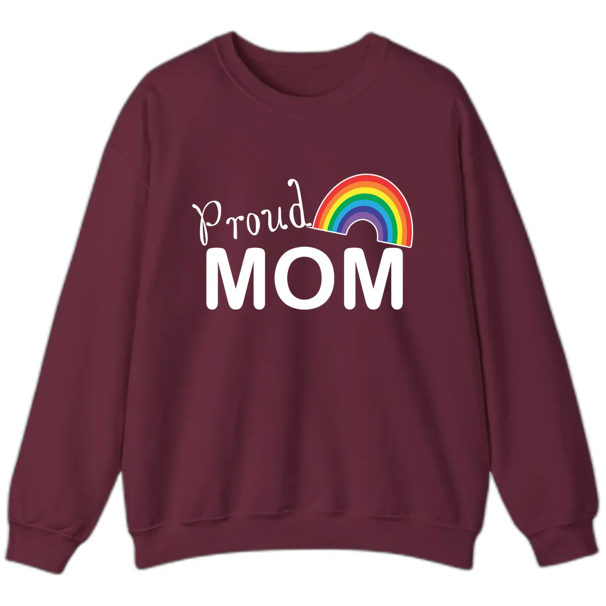Proud Mom Rainbow Design Sweatshirt in Maroon