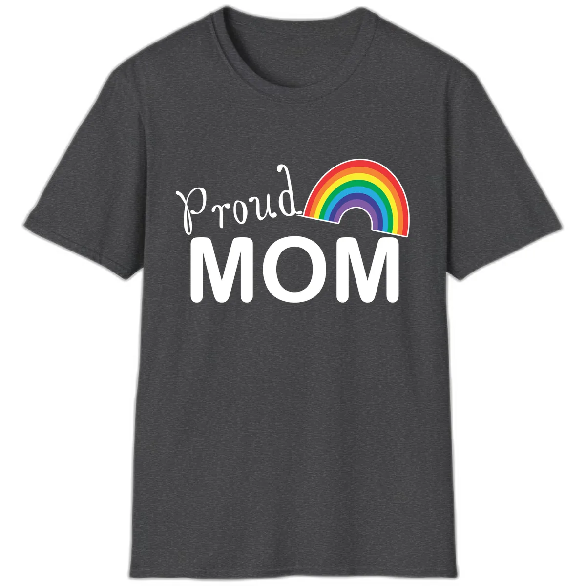 Proud Mom Rainbow Design T-Shirt in Dark Heather