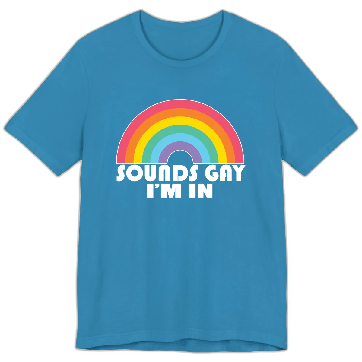 Sounds Gay I'm In Rainbow Pride Premium T-Shirt in Aqua