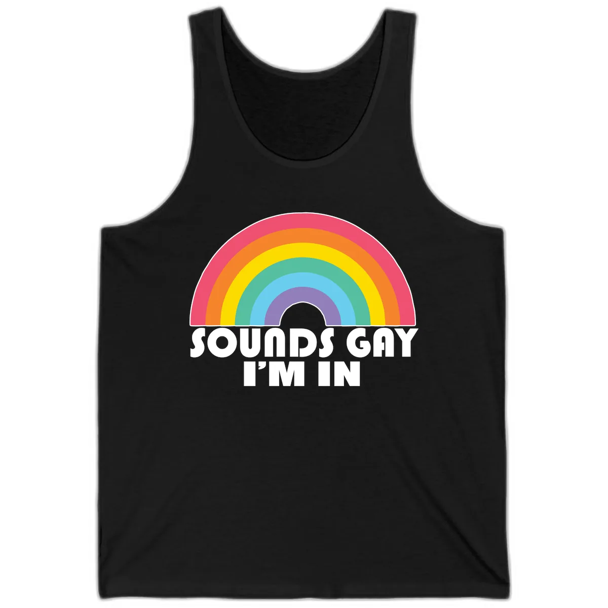 Sounds Gay I'm In Rainbow Pride Tank in Black