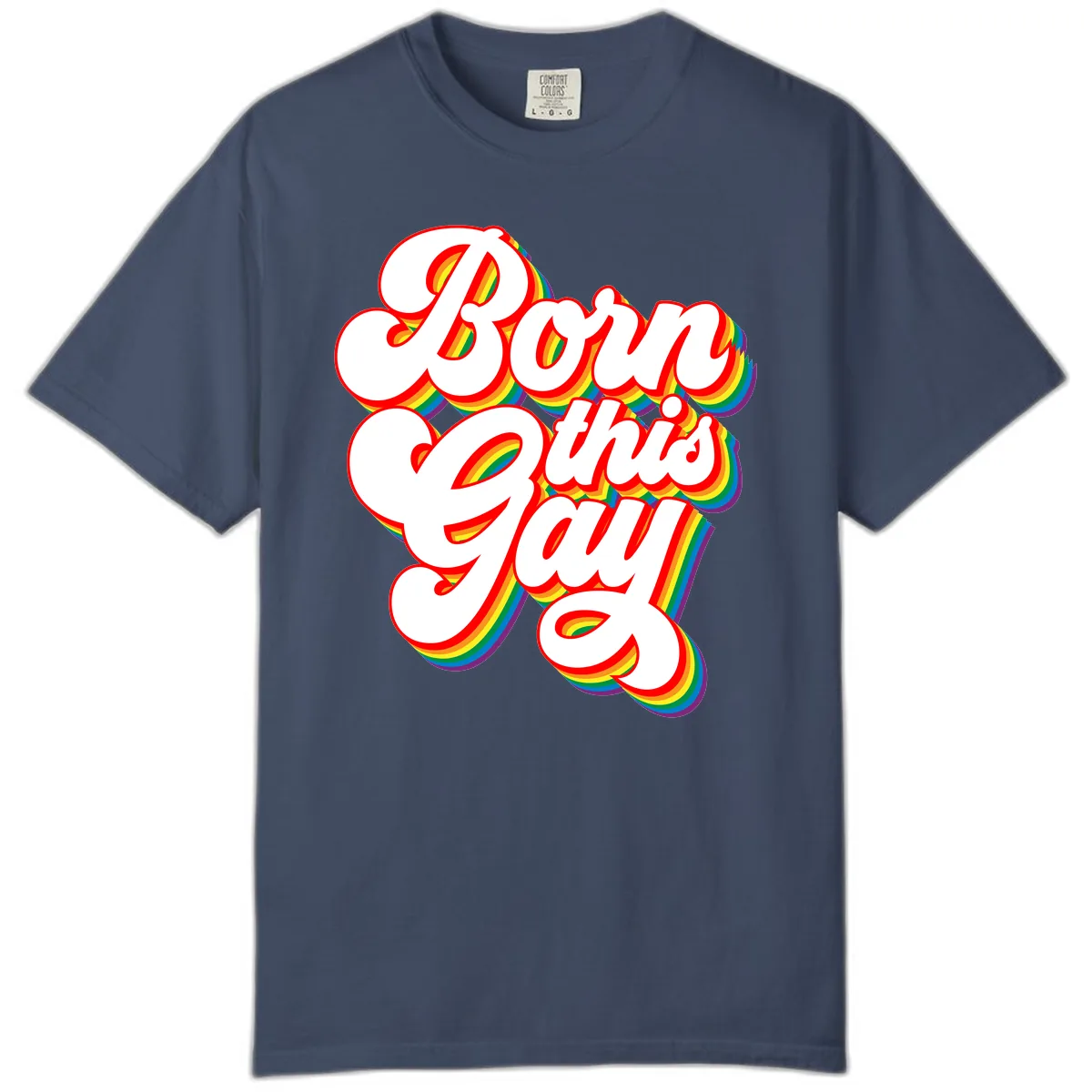 Born This Gay Pride Design Comfort Color in Midnight