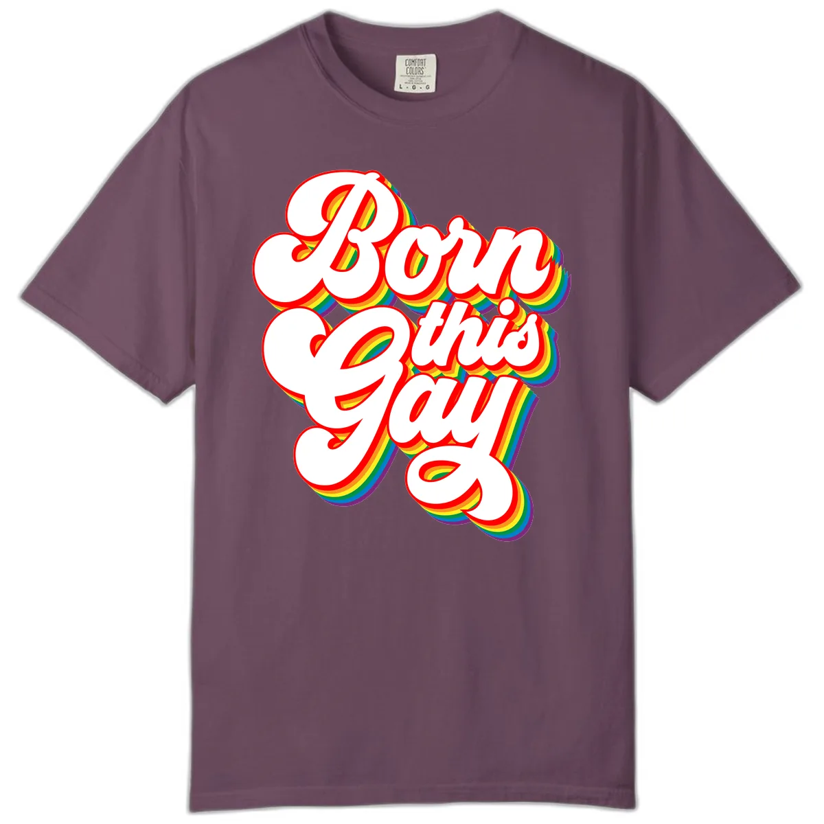 Born This Gay Pride Design Comfort Color in Berry