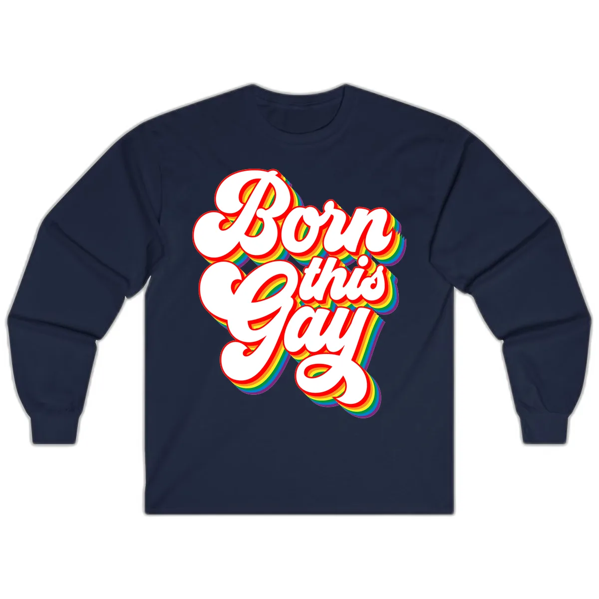 Born This Gay Pride Design Long Sleeve in Navy