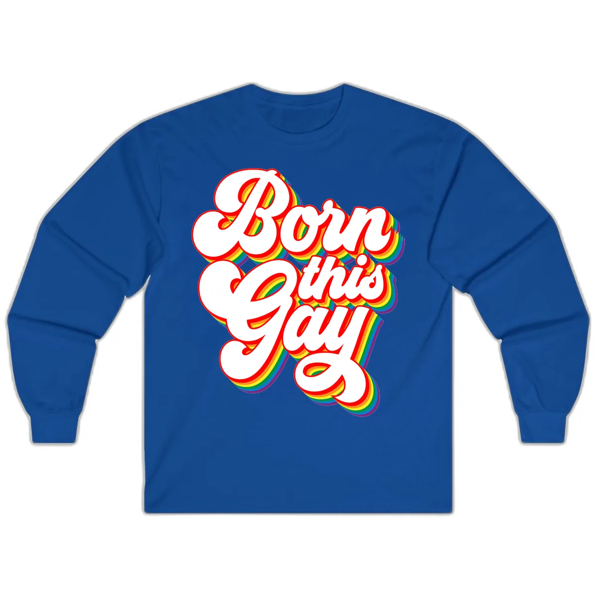 Born This Gay Pride Design Long Sleeve in Royal