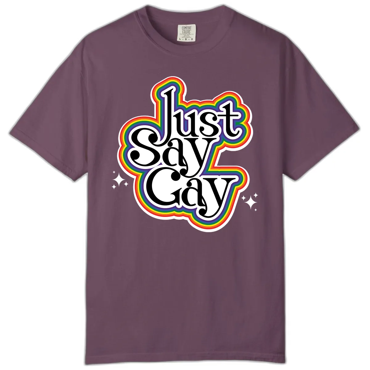 Just Say Gay Pride Rainbow Comfort Color in Berry