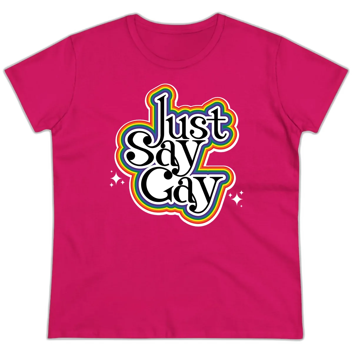 Just Say Gay Pride Rainbow Ladies Tee in Heliconia