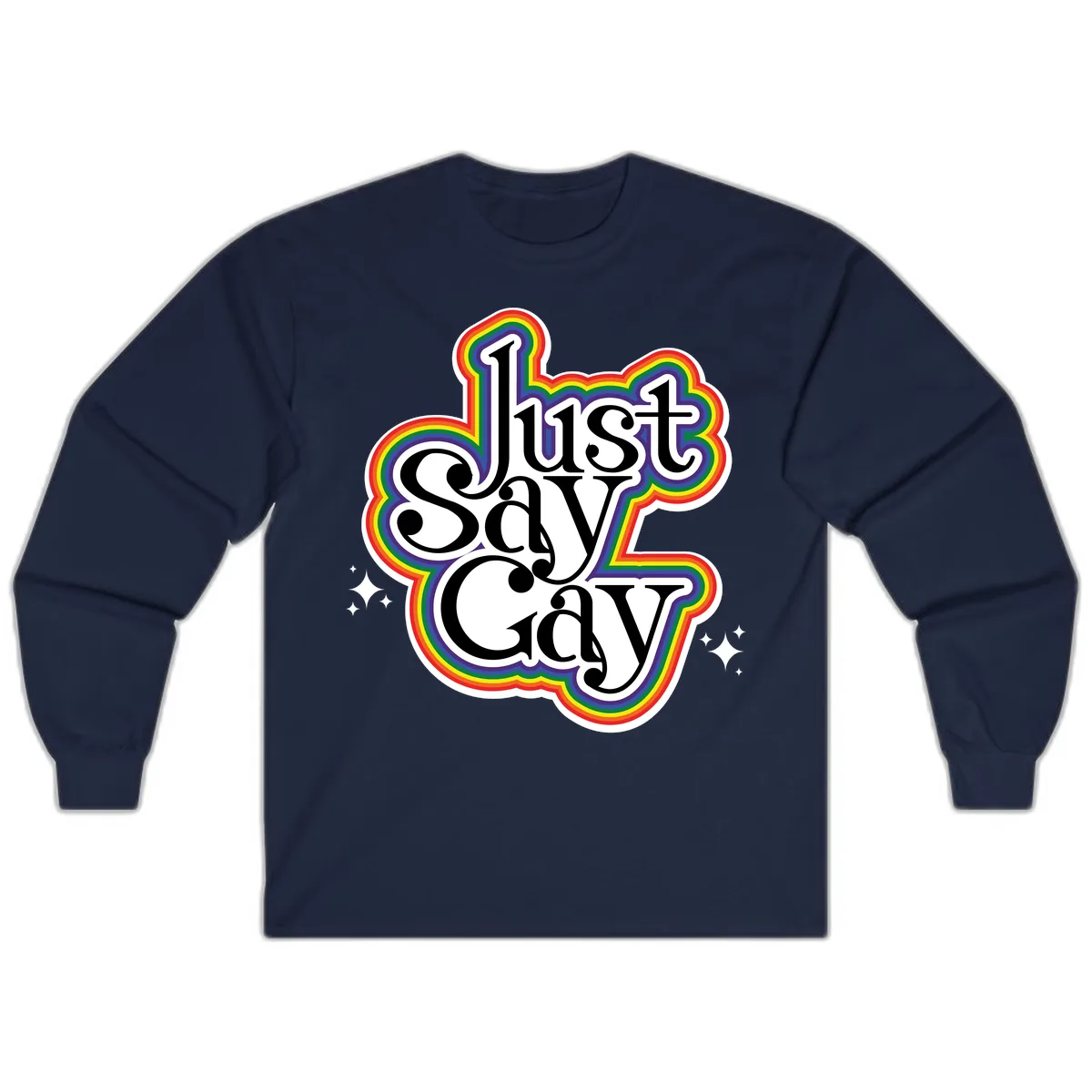 Just Say Gay Pride Rainbow Long Sleeve in Navy