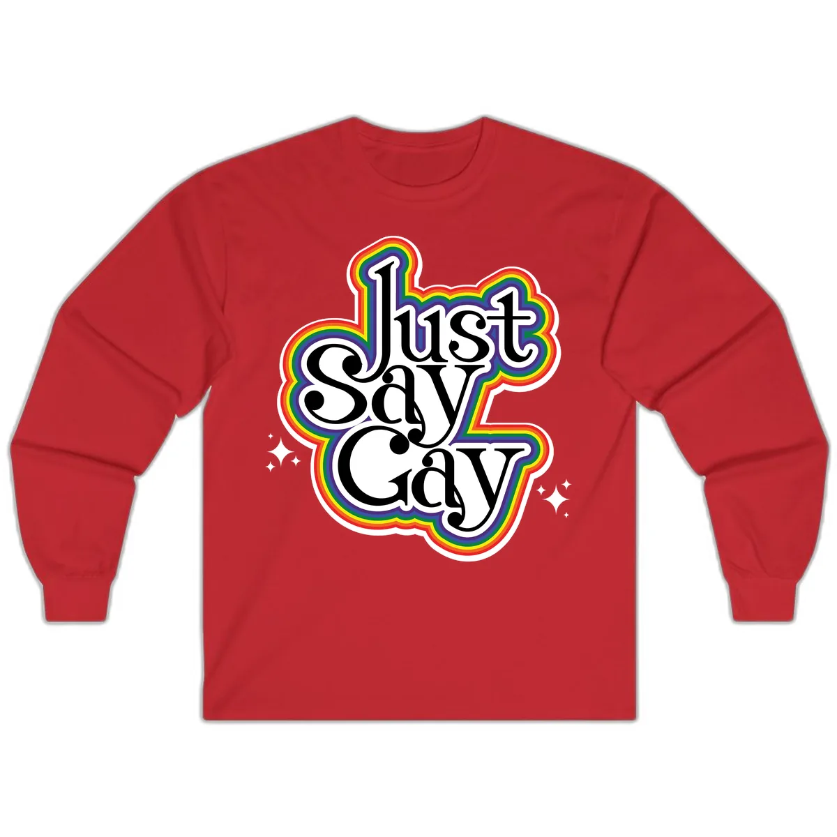 Just Say Gay Pride Rainbow Long Sleeve in Red