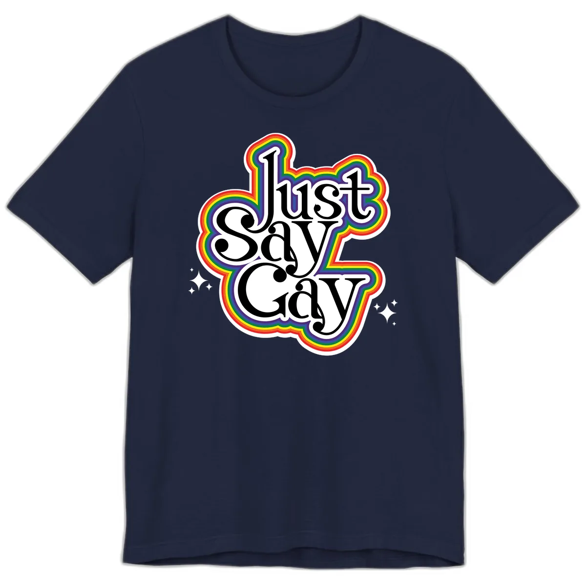 Just Say Gay Pride Rainbow Premium T-Shirt in Navy