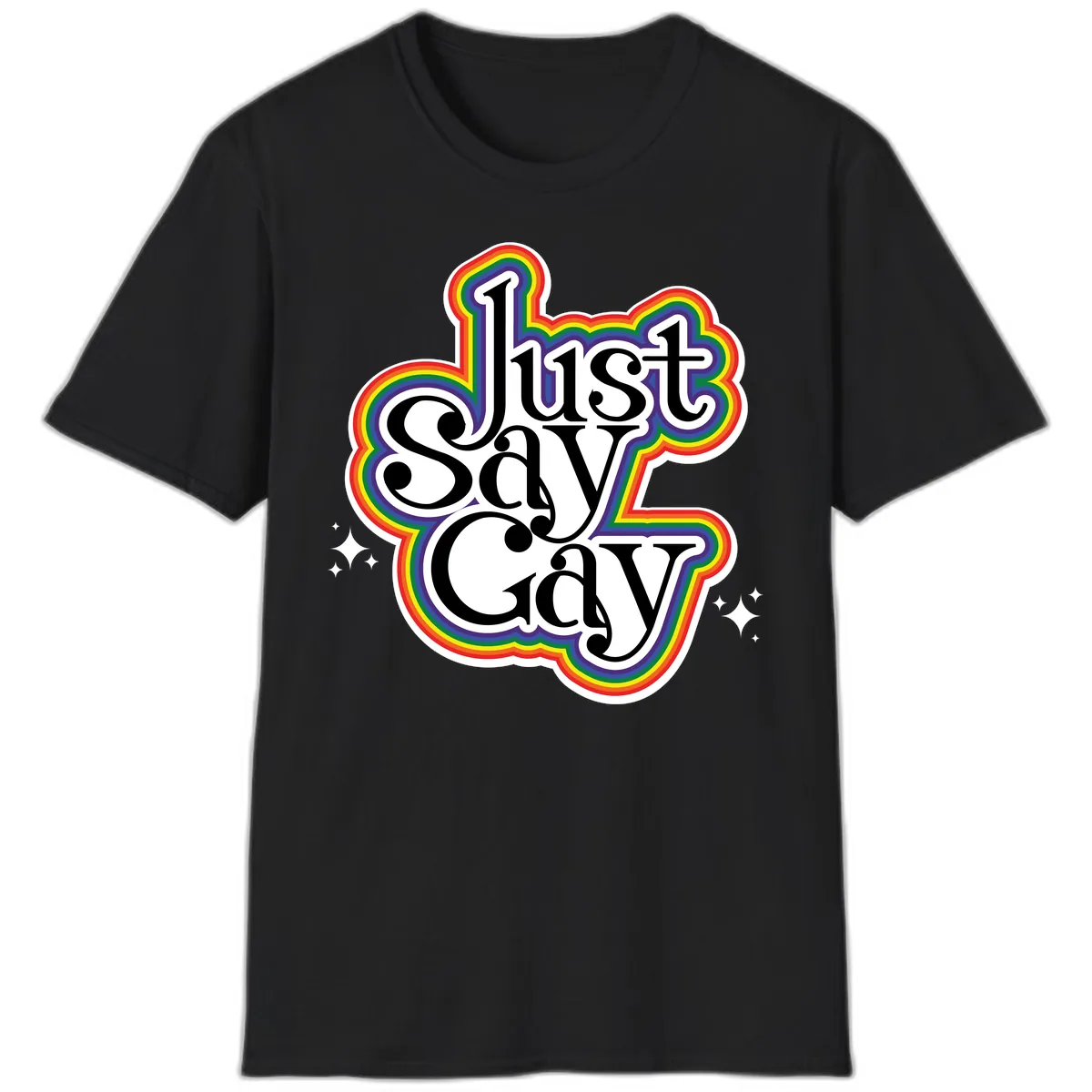 Just Say Gay Pride Rainbow T-Shirt in Black