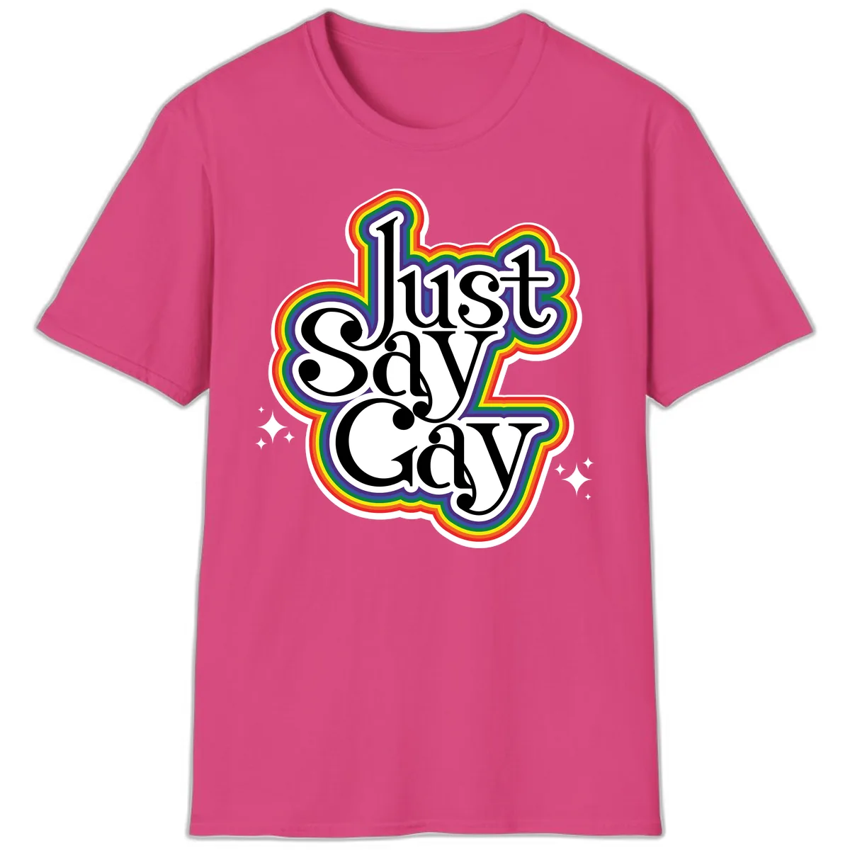 Just Say Gay Pride Rainbow T-Shirt in Heliconia