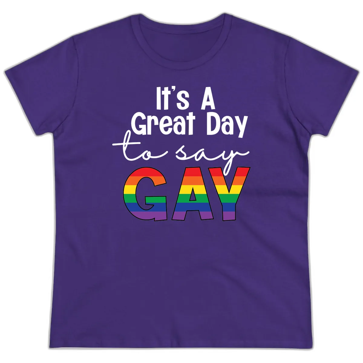 It's A Great Day To Say Gay Ladies Tee in Purple