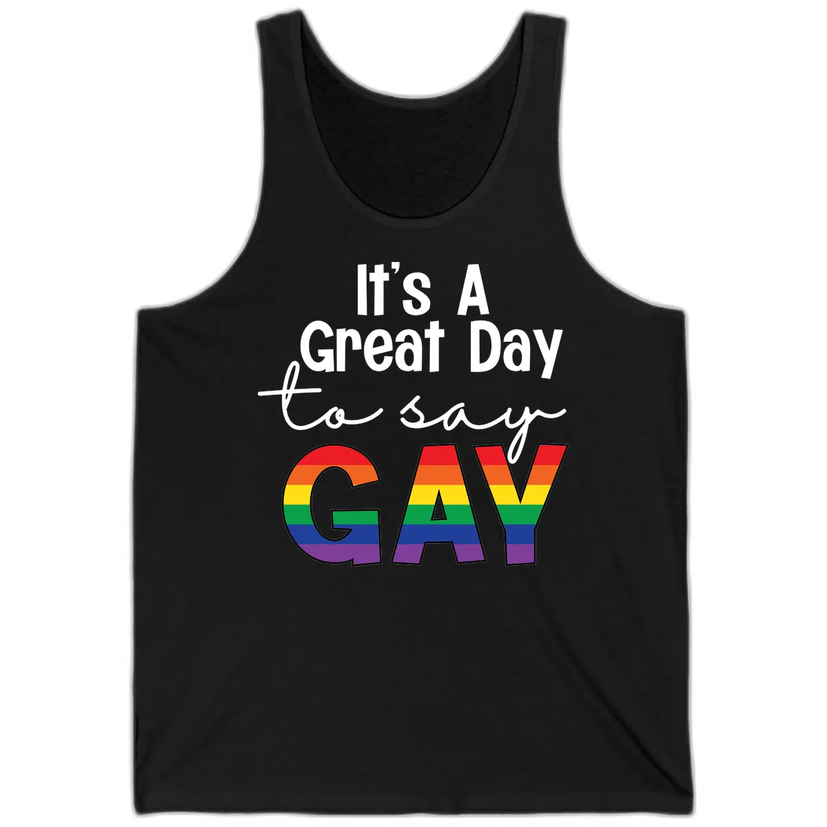 It's A Great Day To Say Gay Tank in Black