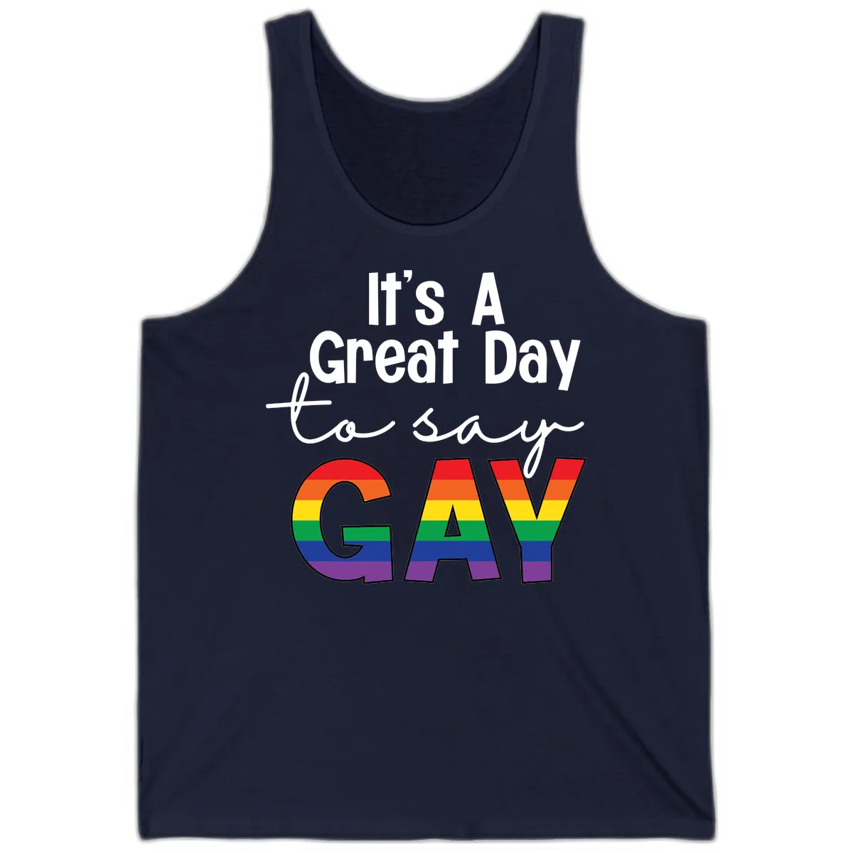 It's A Great Day To Say Gay Tank in Navy