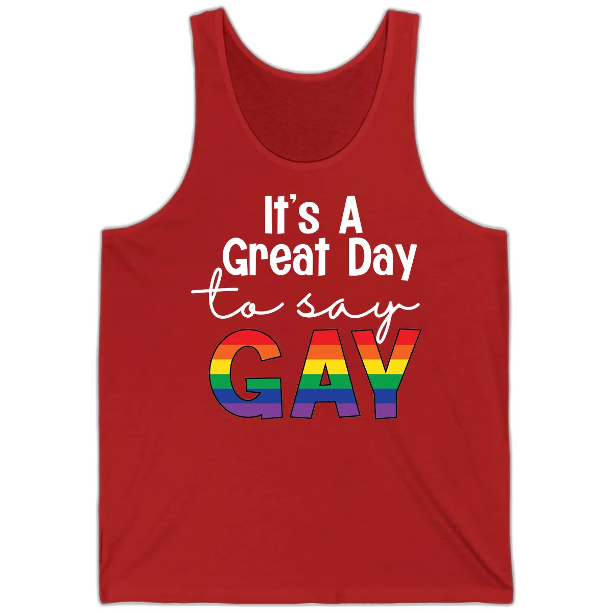 It's A Great Day To Say Gay Tank in Red