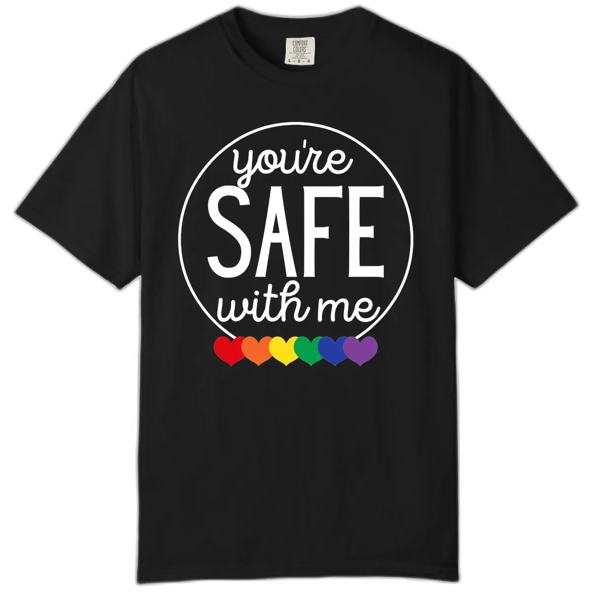 You're Safe With Me Pride Comfort Color in Black