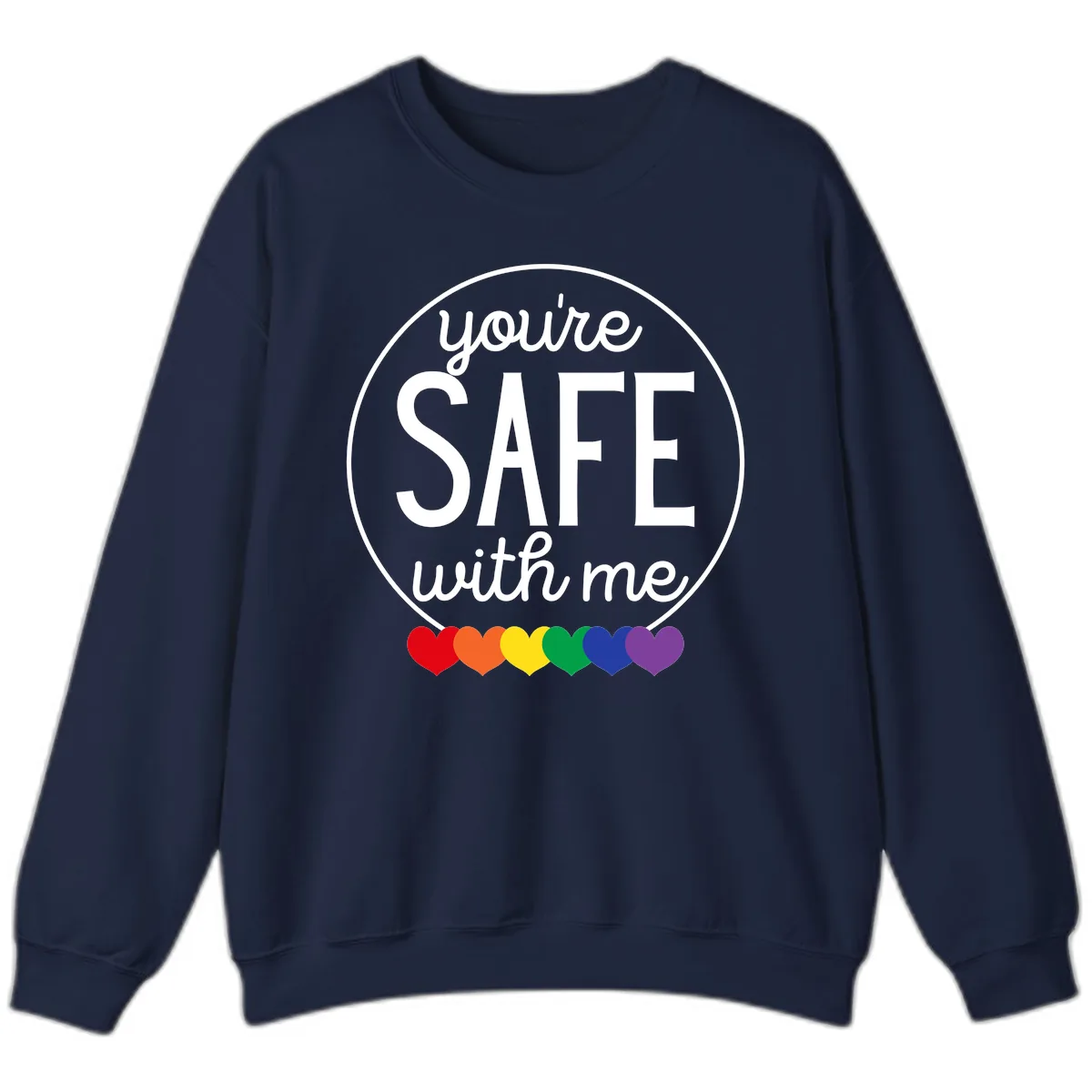 You're Safe With Me Pride Sweatshirt in Navy
