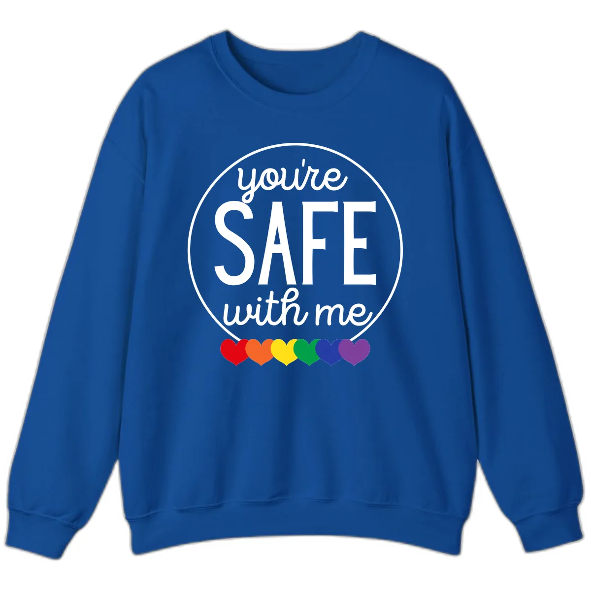 You're Safe With Me Pride Sweatshirt in Royal