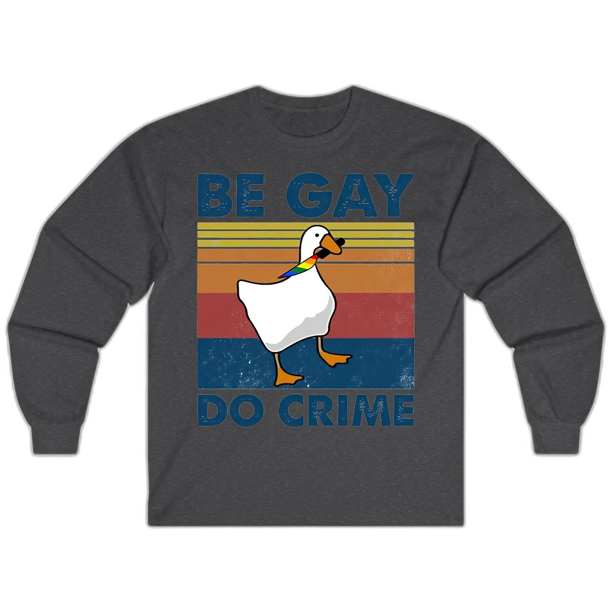 Be Gay Do Crime Duck Pride Long Sleeve in Dark Heather